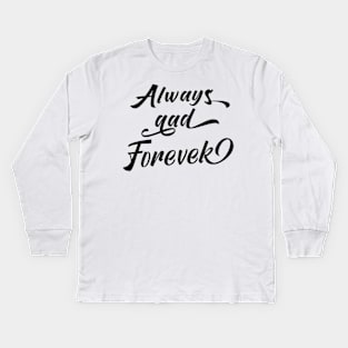 Always And Forever Kids Long Sleeve T-Shirt